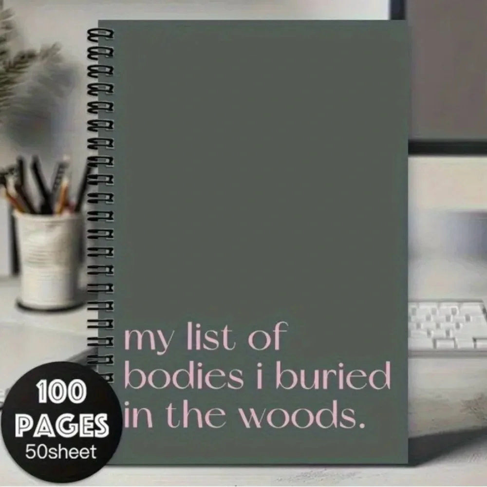 Gray/Sage Spiral Notebook with Sarcastic Pink Text ‘my list of bodies I buried’